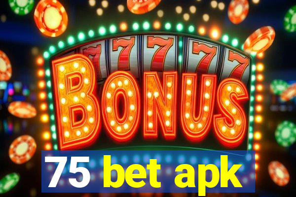 75 bet apk